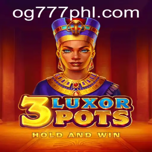 Unveiling 3LuxorPots: A Journey into the World of OG777